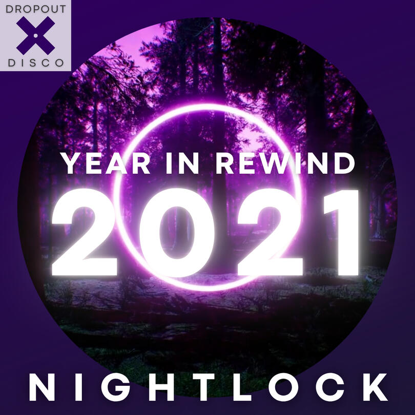 NIGHTLOCK Year In Rewind 2021 NIGHTLOCK Year In Rewind 2021