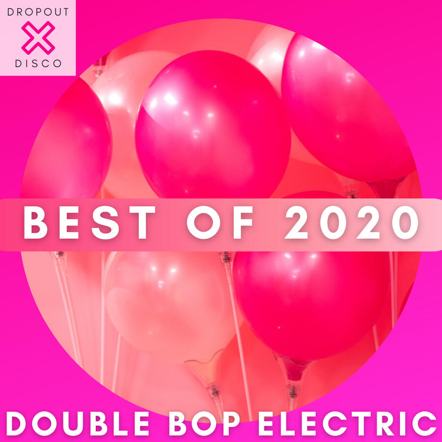 Double Bop Electric Year In Rewind 2020 Double Bop Electric Year In Rewind 2020